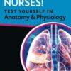 Nurses! Test Yourself in Anatomy and Physiology 2nd ed 2021 Original pdf