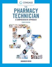 The Pharmacy Technician: A Comprehensive Approach (MindTap Course List), 4th Edition (Original PDF)