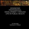 Advancing Professional Development through CPE in Public Health (Global Science Education) (Original PDF)