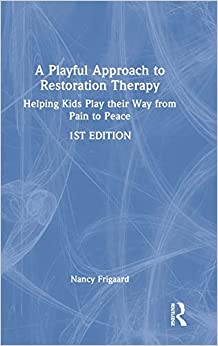 A Playful Approach to Restoration Therapy (EPUB) A Playful Approach to Restoration Therapy (EPUB)