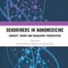 Dendrimers in Nanomedicine: Concept, Theory and Regulatory Perspectives (Original PDF)