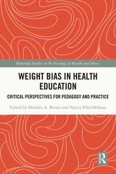 Weight Bias in Health Education Critical Perspectives for Pedagogy and Practice 2021 Original pdf