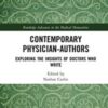 Contemporary Physician-Authors Exploring the Insights of Doctors Who Write 2021 Original pdf