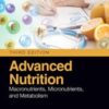 Advanced Nutrition: Macronutrients, Micronutrients, and Metabolism, 3rd Edition (Original PDF)