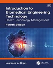 Introduction to Biomedical Engineering Technology: Health Technology Management, 4th edition 2022 Original PDF