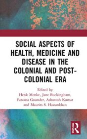Social Aspects of Health, Medicine and Disease in the Colonial and Post-colonial Era (Original PDF)