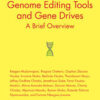 Genome Editing Tools and Gene Drives A Brief Overview 2021 Original pdf
