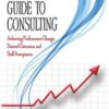 The Clinician’s Guide to Consulting: Achieving Performance Change, Desired Outcomes, and Staff Acceptance 2020 EPUB & converted pdf