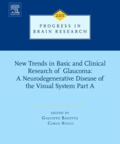 New Trends in Basic and Clinical Research of Glaucoma: A Neurodegenerative Disease of the Visual System Part A