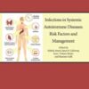 Infections in Systemic Autoimmune Diseases: Risk Factors and Management (Volume 16) (Handbook of Systemic Autoimmune Diseases (Volume 16)) (Original PDF)