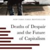 Deaths of Despair and the Future of Capitalism (Original PDF)