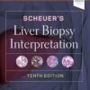Scheuer’s Liver Biopsy Interpretation, 10th Edition (Original PDF)