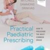 Practical Paediatric Prescribing: How to Prescribe the Most Common Drugs (Original PDF)