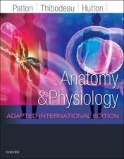 Anatomy and Physiology, Adapted International Edition (Patton) 2018 Original PDF