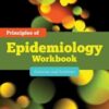Principles of Epidemiology Workbook: Exercises and Activities: Exercises and Activities (Original PDF)
