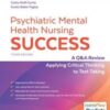 Psychiatric Mental Health Nursing Success: A Q&A Review Applying Critical Thinking to Test Taking (Davis’s Q&a Success), 3rd Edition 2016 High Quality Image PDF Psychiatric Mental Health Nursing Success: A Q&A Review Applying Critical Thinking to Test Taking (Davis’s Q&a Success), 3rd Edition 2016 High Quality Image PDF