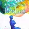 Our Intelligent Bodies 2021 Original pdf Our Intelligent Bodies 2021 Original pdf