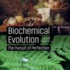 Biochemical Evolution: The Pursuit of Perfection, 2nd Edition (Original PDF)