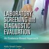 Laboratory Screening and Diagnostic Evaluation: An Evidence-Based Approach (Original PDF from Publisher) Laboratory Screening and Diagnostic Evaluation: An Evidence-Based Approach (Original PDF from Publisher)