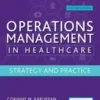 Operations Management in Healthcare: Strategy and Practice, 2nd Edition 2021 Original PD Operations Management in Healthcare: Strategy and Practice, 2nd Edition 2021 Original PD