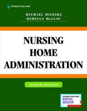 Nursing Home Administration, 8th Edition 2022 Original PDF Nursing Home Administration, 8th Edition 2022 Original PDF