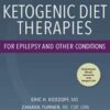 Ketogenic Diet Therapies for Epilepsy and Other Conditions, Seventh Edition (Original PDF)