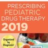 The APRN’s Complete Guide to Prescribing Pediatric Drug Therapy 2019 The APRN’s Complete Guide to Prescribing Pediatric Drug Therapy 2019