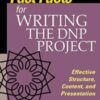 Fast Facts for Writing the DNP Project: Effective Structure, Content, and Presentation (Original PDF) Fast Facts for Writing the DNP Project: Effective Structure, Content, and Presentation (Original PDF)