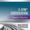 C-EFM® Certification Express Review 2022 Original PDF C-EFM® Certification Express Review 2022 Original PDF