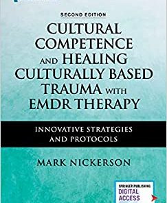 Cultural Competence and Healing Culturally Based Trauma with EMDR Therapy: Innovative Strategies and Protocols, 2nd Edition (Original PDF from Publisher)