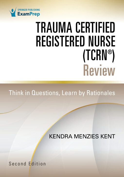 Trauma Certified Registered Nurse (TCRN®) Review, 2nd Edition (Original PDF from Publisher)
