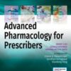 Advanced Pharmacology for Prescribers – A Comprehensive and Evidence-Based Pharmacology Reference Book for Advanced Practice Students and Clinicians (Original PDF)