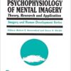 The Psychophysiology of Mental Imagery: Theory, Research, and Application (Imagery and Human Development Series) (EPUB) The Psychophysiology of Mental Imagery: Theory, Research, and Application (Imagery and Human Development Series) (EPUB)