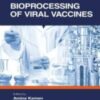Bioprocessing of Viral Vaccines 2022 Original PDF Bioprocessing of Viral Vaccines 2022 Original PDF