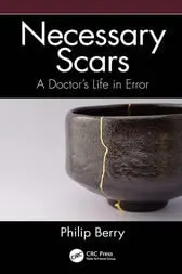 Necessary Scars : A Doctor’s Life in Error 2021 Original PDF