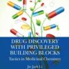 Drug Discovery with Privileged Building Blocks Tactics in Medicinal Chemistry 2021 Original pdf