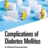 Complications of Diabetes Mellitus: A Global Perspective 2022 Original PDF