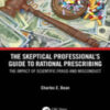 The Skeptical Professional’s Guide to Rational Prescribing 2022 Original PDF