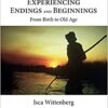 Experiencing Endings and Beginnings, 2nd Edition (EPUB) Experiencing Endings and Beginnings, 2nd Edition (EPUB)