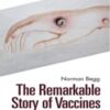 The Remarkable Story of Vaccines 2022 Original PDF
