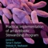 Practical Implementation of an Antibiotic Stewardship Program (Original PDF) Practical Implementation of an Antibiotic Stewardship Program (Original PDF)