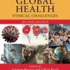 Global Health (Ethical Challenges), 2nd Edition (Original PDF) Global Health (Ethical Challenges), 2nd Edition (Original PDF)