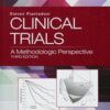 Clinical Trials: A Methodologic Perspective (Wiley Series in Probability and Statistics) (Original PDF)