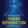 Physiology of Human Reproduction: Notes for Students (Original PDF)