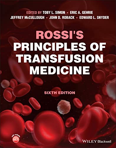 Rossi’s Principles of Transfusion Medicine, 6th edition (Original PDF from Publisher) Rossi’s Principles of Transfusion Medicine, 6th edition (Original PDF from Publisher)