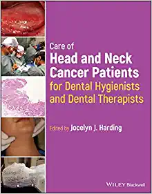 Care of Head and Neck Cancer Patients for Dental Hygienists and Dental Therapists (Original PDF from Publisher)