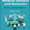 Medical Genetics and Genomics: Questions for Board Review 2022 Epub+ converted pdf Medical Genetics and Genomics: Questions for Board Review 2022 Epub+ converted pdf