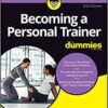 Becoming a Personal Trainer For Dummies, 2nd Edition (Original PDF from Publisher)