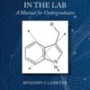 Biochemistry in the Lab: A Manual for Undergraduates Biochemistry in the Lab: A Manual for Undergraduates