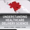 Understanding Healthcare Delivery Science (Original PDF) Understanding Healthcare Delivery Science (Original PDF)